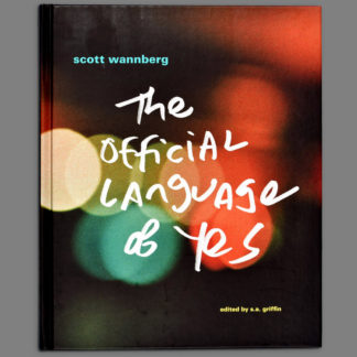 The Official Language of Yes by Scott Wannberg